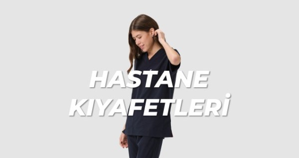HASTANE KIYAFETLERİ
