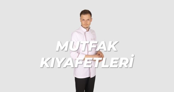 MUTFAK KIYAFETLERİ